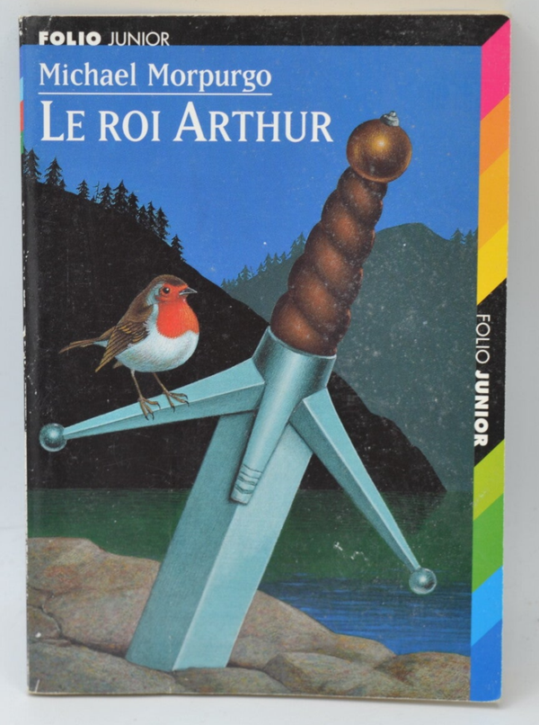 Le Roi Arthur - Michael Morpurgo - 2004 - livre