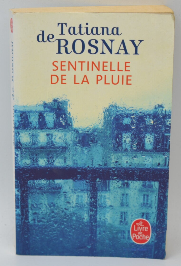 Sentinelle de la pluie - Tatiana de Rosnay - 2019 - livre