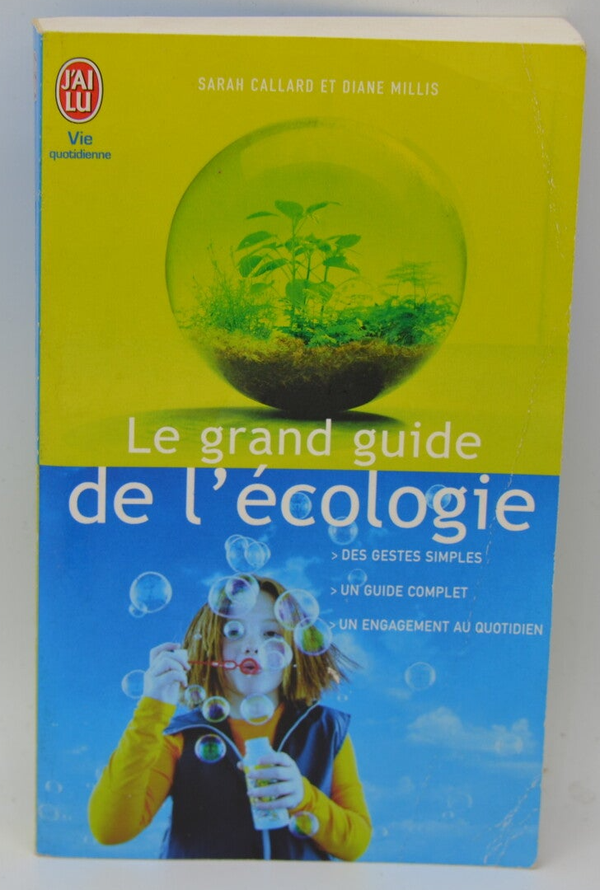 Le grand guide de l'écologie - Sarah Callard - 2006 - livre