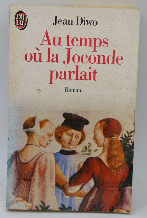 Au temps ou la Joconde parlait - Jean Diwo - 1998 - livre
