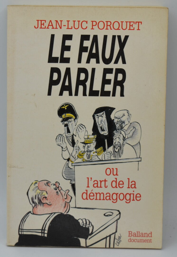 Le Faux Parler ou l'art de la démagogie - Jean-Luc Porquet - 1992 - livre