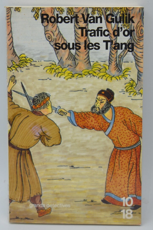 Trafic D'Or Sous Les T'Ang - Robert Van Gulik - 1996 - livre