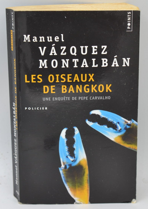 Les Oiseaux de Bangkok - Manuel Vazquez Montalban - 2009 - livre
