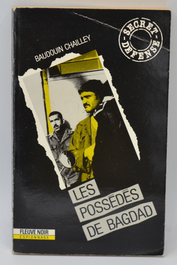 Les possédés de Bagdad tome 2 secret défense - Baudouin Chailley - 1990 - livre