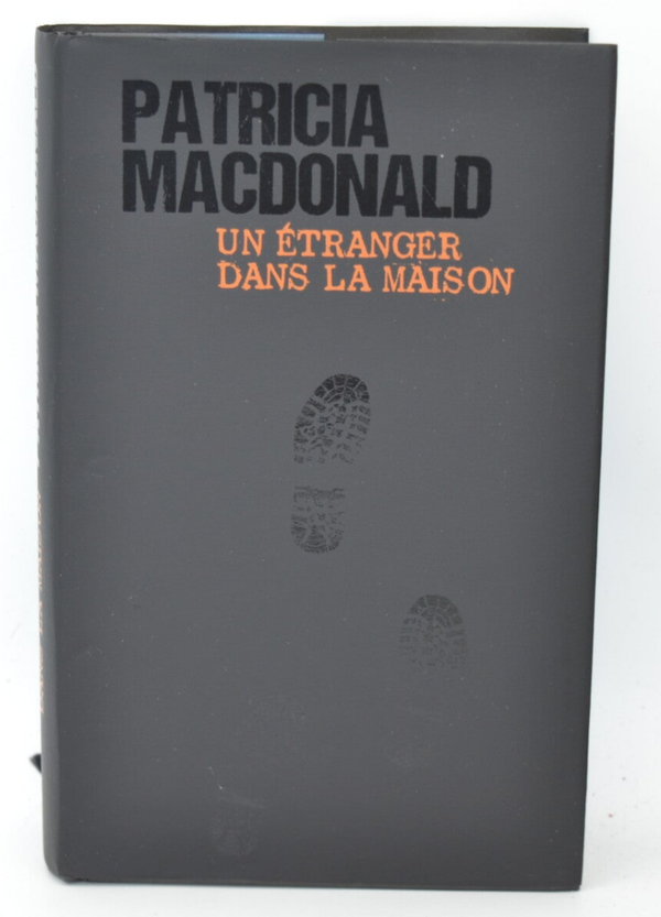 Un étranger dans la maison - Patricia Macdonald - 2016 - livre