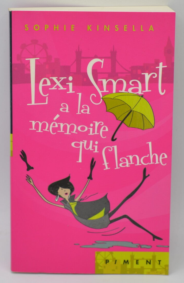 Lexi Smart a la mémoire qui flanche  - Sophie Kinsella - 2010 - livre