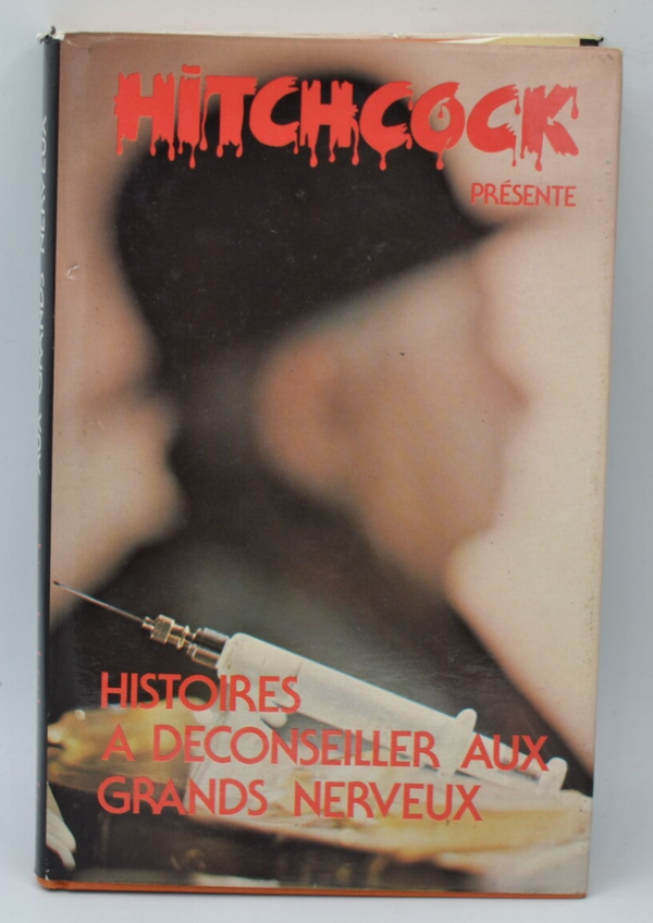 Histoires à déconseiller aux grands nerveux - Alfred Hitchcock - 1983 - livre
