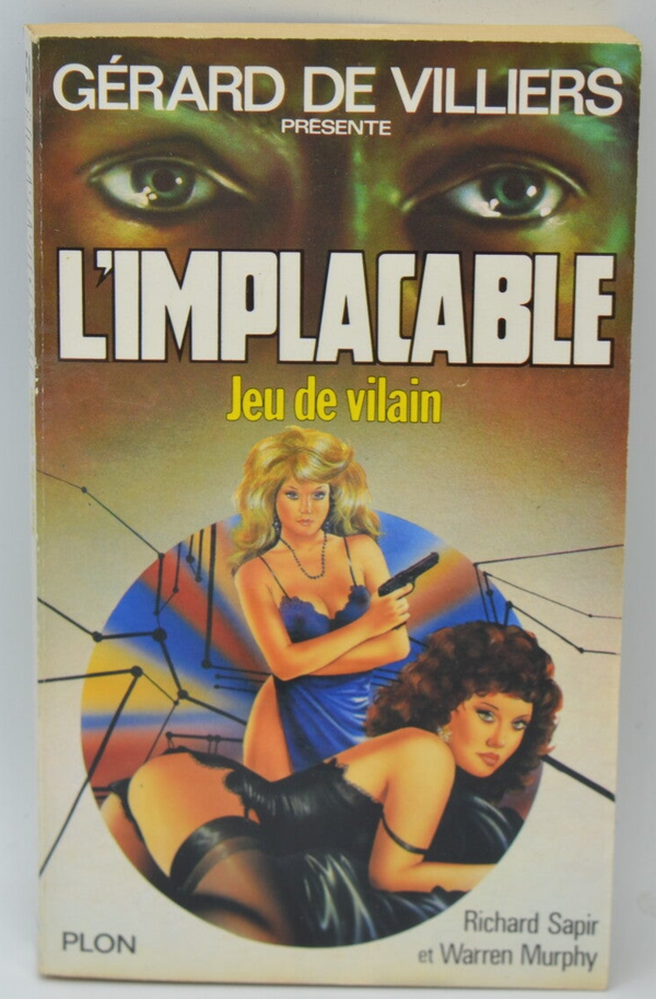 Jeu de vilain - tome 59 - L'implacable - Gérard de Villiers - Richard Sapir Warren Murphy - 1987 - livre