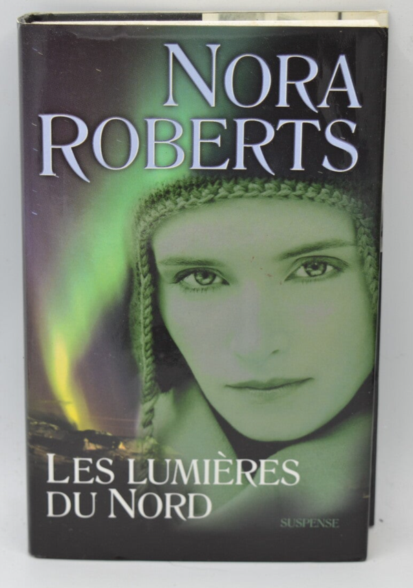 Les lumières du Nord - Nora Roberts - 2005 - livre