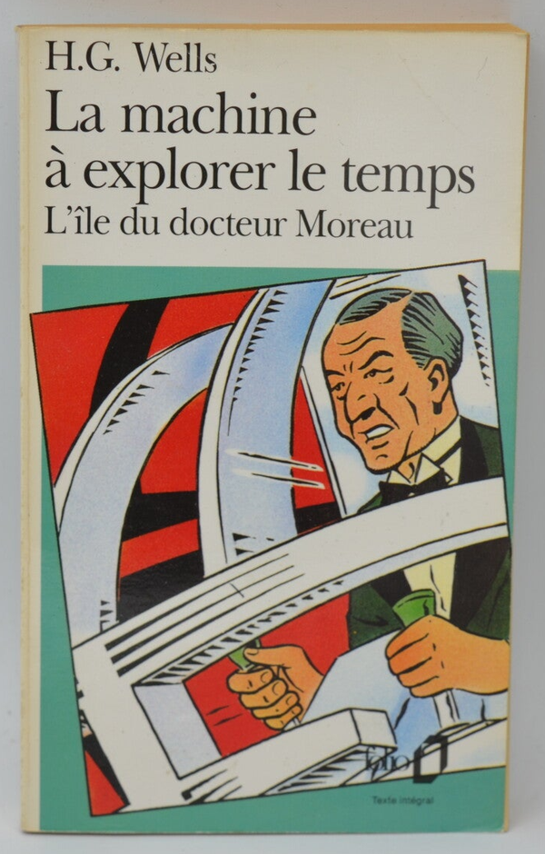La Machine à explorer le Temps L'Île du docteur Moreau - Herbert George Wells - 1994 - livre