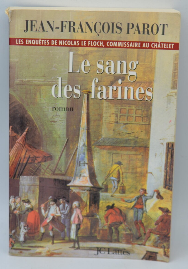 Le sang des farines Une enquête de Nicolas Le Floch - Jean-François Parot - 2005 - livre