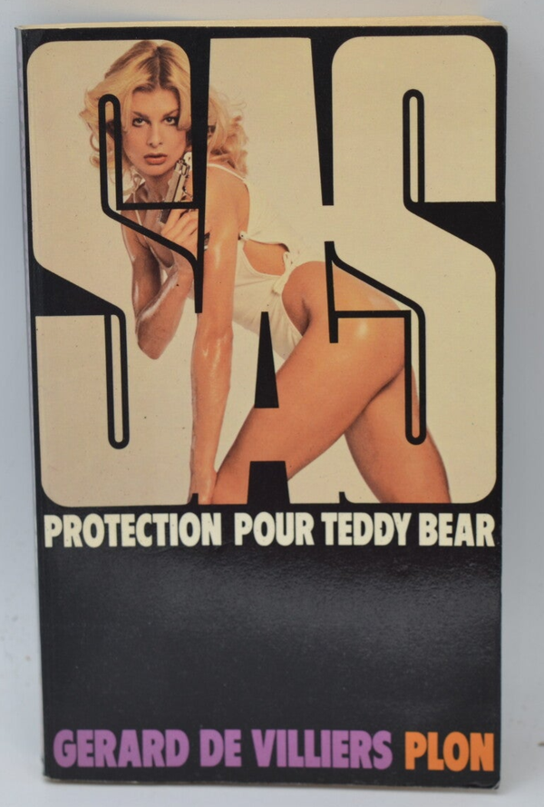 Protection pour Teddy Bear - SAS - 1977 - tome 46 Gérard de Villiers - livre