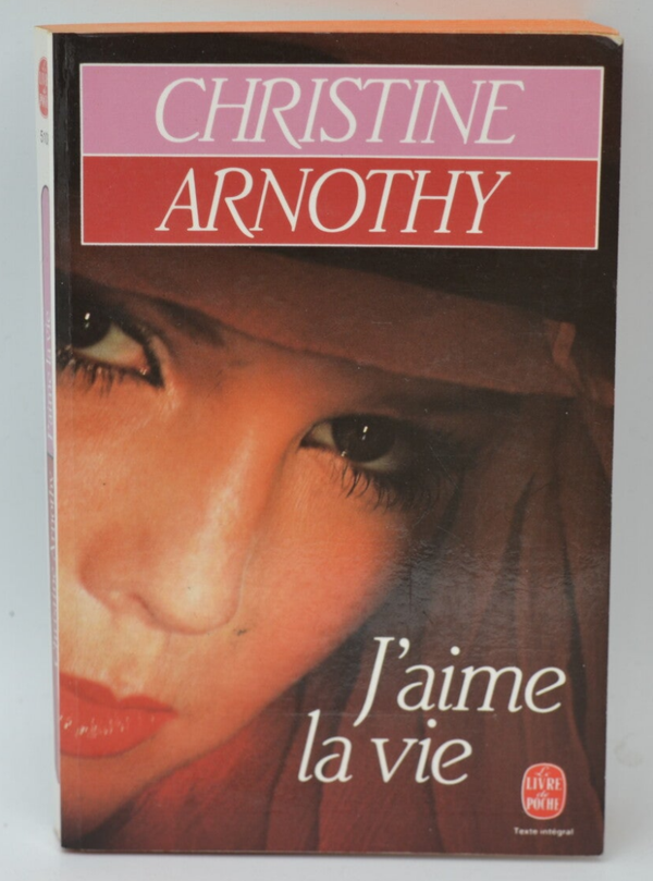 J'aime la vie - Christine Arnothy - 1987 - livre