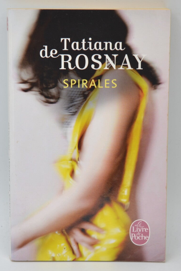 Spirales - Tatiana de Rosnay - 2013 - livre
