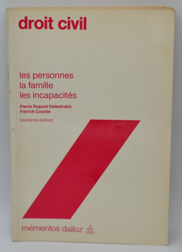 Droit civil Les Personnes La Famille Les Incapacités - Pierre Dupont Delestraint - 1990 - livre