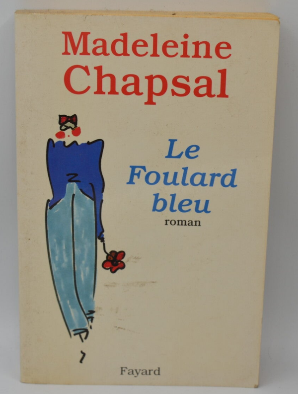 Le Foulard bleu - Madeleine Chapsal - 1996 - livre
