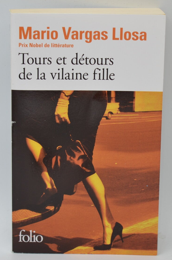 Tours et détours de la vilaine fille - Mario Vargas Llosa - 2016 - livre
