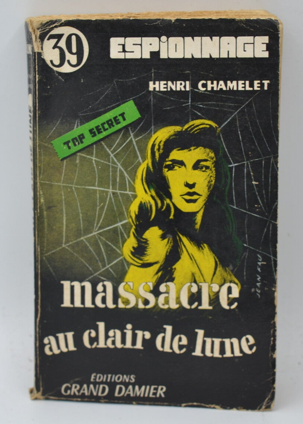 Massacre au clair de lune - Henri Chamelet - 1957 - livre
