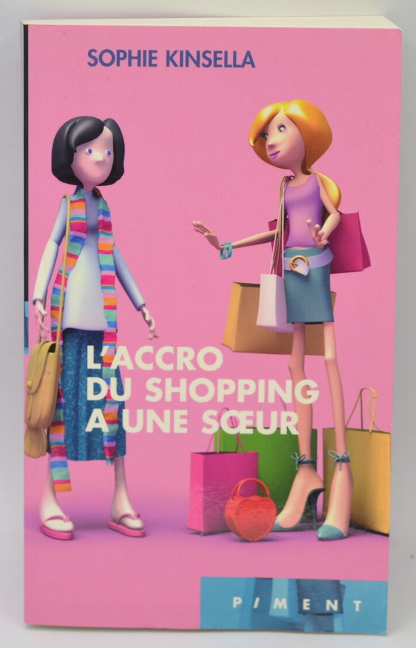 L'accro du shopping a une soeur - Sophie Kinsella - 2006 - livre