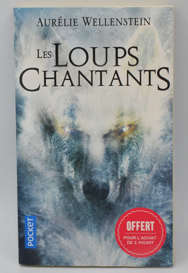 Les Loups chantants - Aurélie Wellenstein - 2018 - livre