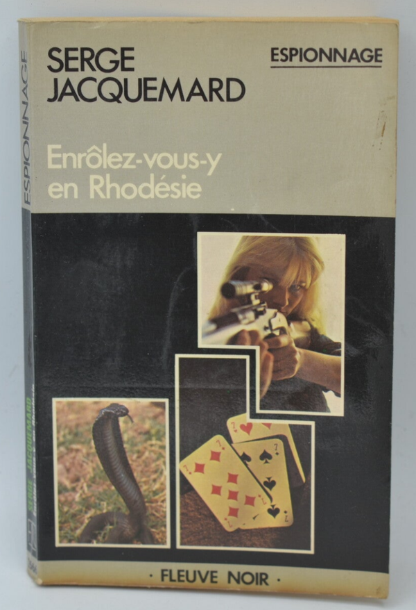 Enrôlez-vous-y en Rhodésie - tome 1566 - 1980 - espionnage - Fleuve noir - Serge Jacquemard - livre