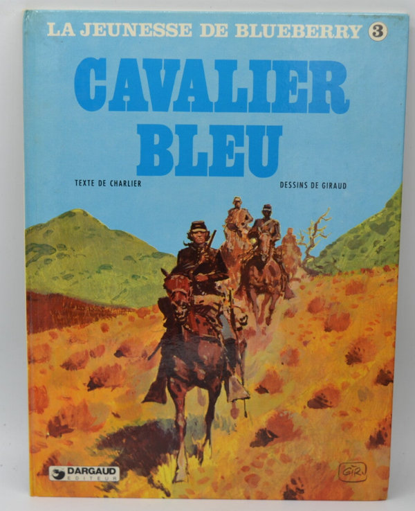 Cavalier bleu - tome 3 - La Jeunesse de Blueberry - Charlier Giraud - 1981 - livre BD