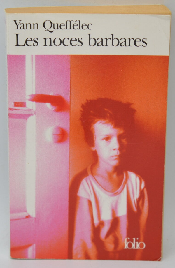 Les Noces barbares - Yann Queffélec - 2006 - livre