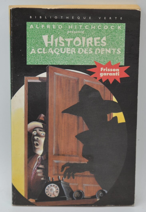 Histoires à claquer des dents - Alfred Hitchcock - 1997 - Bibliothèque verte - livre