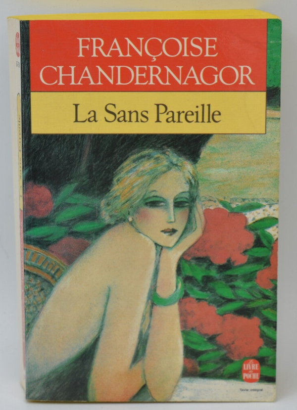 La Sans Pareille - Françoise Chandernagor - 1996 - livre