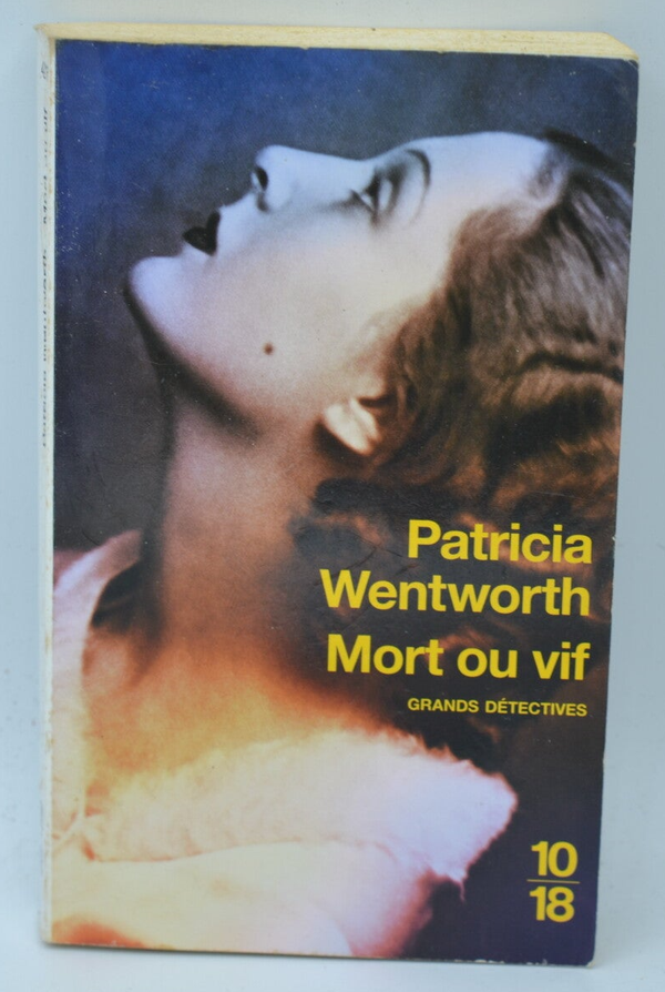 Mort ou vif - Patricia Wentworth - 2009 - livre