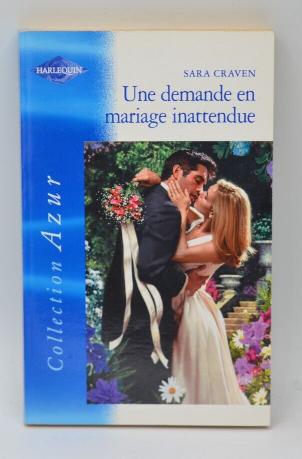 Une demande en mariage inattendue - Sara Craven - Harlequin - livre