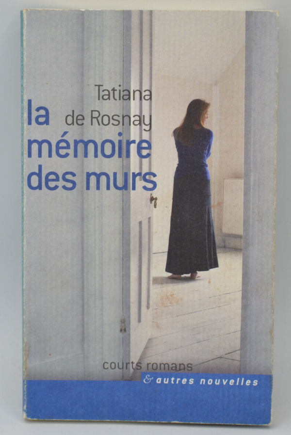 La Mémoire Des Murs - Tatiana de Rosnay - 2009 - livre