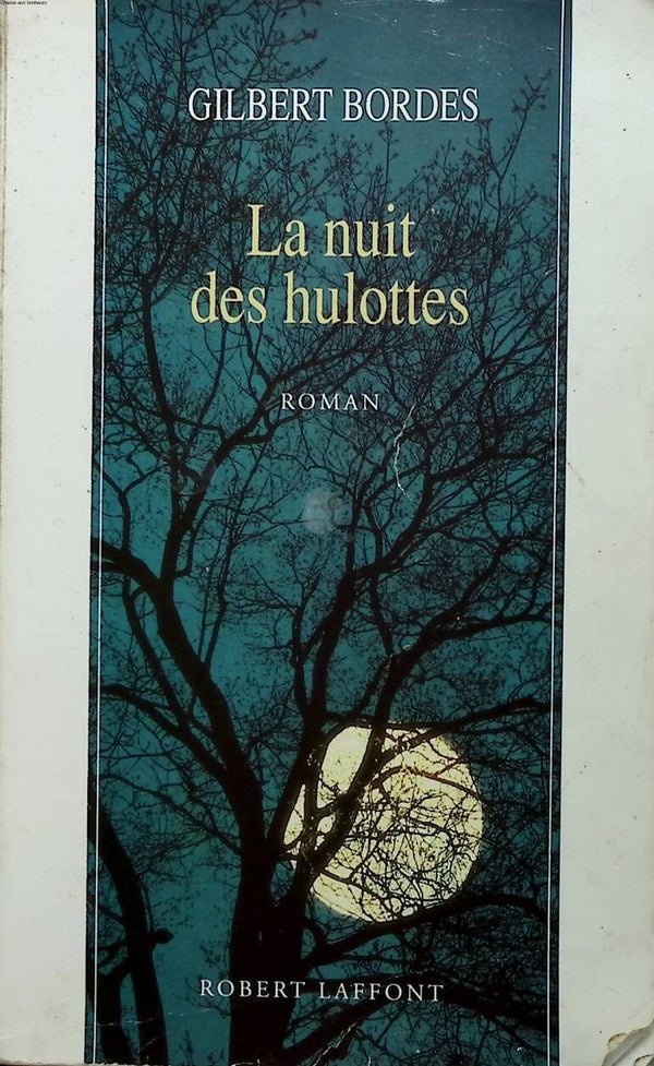 La Nuit des hulottes - Gilbert Bordes - 1991 - livre