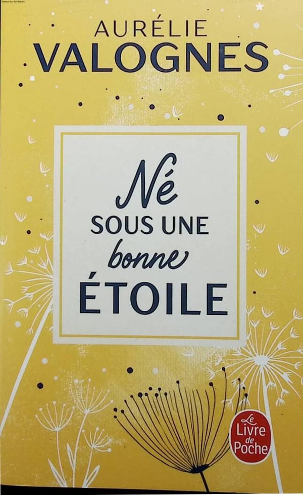 Né sous une bonne étoile - Aurélie Valognes - 2021 - livre