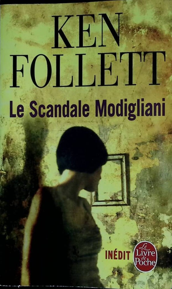 Le Scandale Modigliani - Ken Follett - 2011 - livre