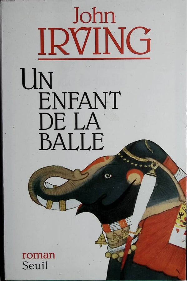 Un enfant de la balle - John Irving - 1995 - livre