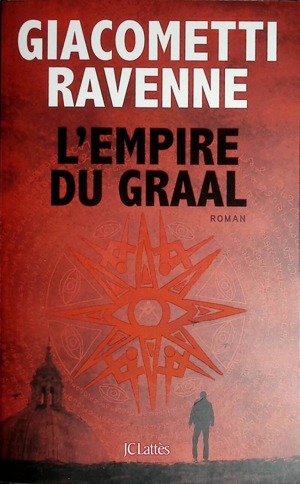 L'Empire du Graal - Éric Giacometti - 2016 - livre