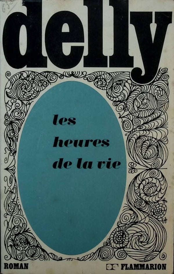 Les heures de la vie - Delly - 1973 - livre