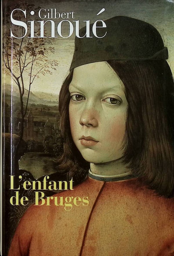 L'enfant de Bruges - Gilbert Sinoué - 1999 - livre