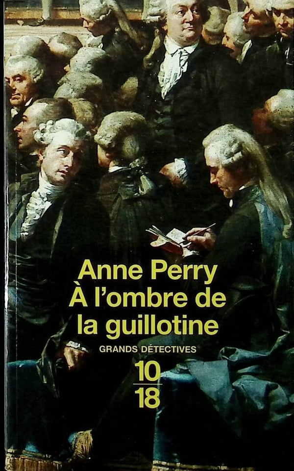 À l'ombre de la guillotine - Anne Perry - 2004 - livre