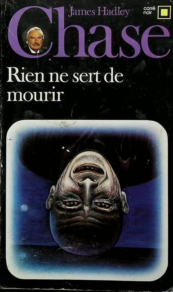 Rien ne sert de mourir - James Hadley Chase - 1986 - livre
