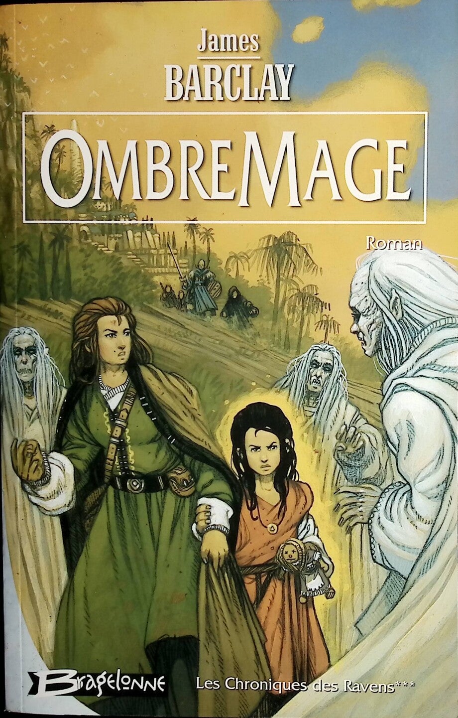 Ombremage Les chroniques des Ravens, tome 3 - James Barclay - 2003 - livre
