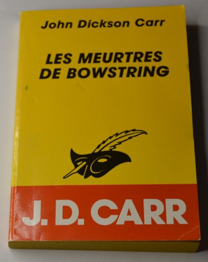 Les meurtres de Bowstring - John Dickson Carr - livre