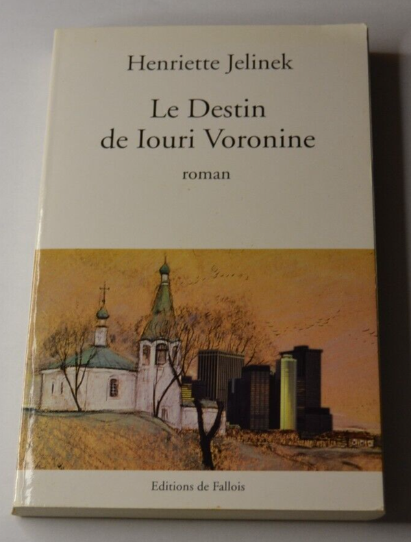 Le destin de Iouri Voronine - Henriette Jelinek - livre