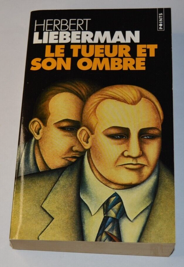 Le tueur et son ombre - Herbert Lieberman - livre