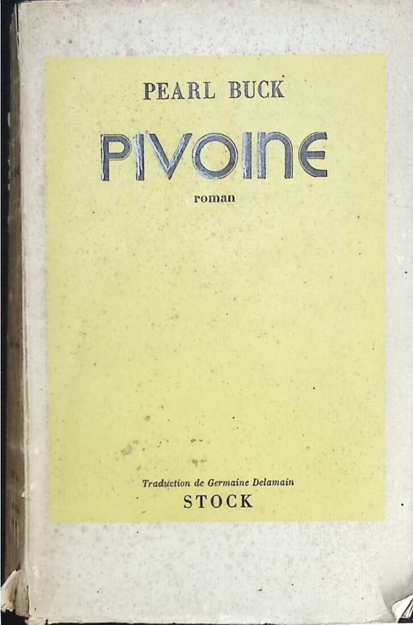 Pivoine - Pearl Buck - 1949 - livre