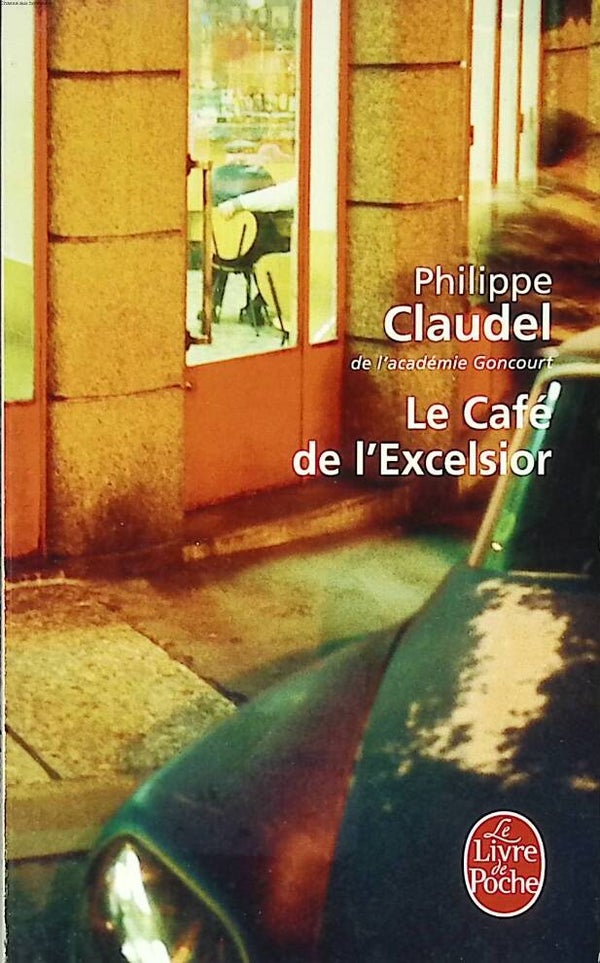 Le Café de l'Excelsior - Philippe Claudel - 2012 - livre