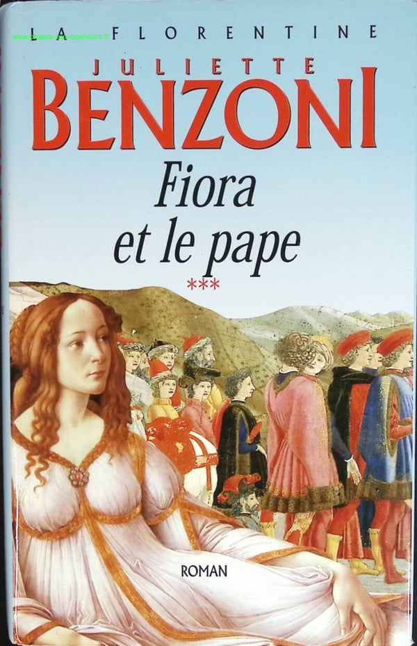 Fiora et le pape La Florentine tome 3 - Juliette Benzoni - livre