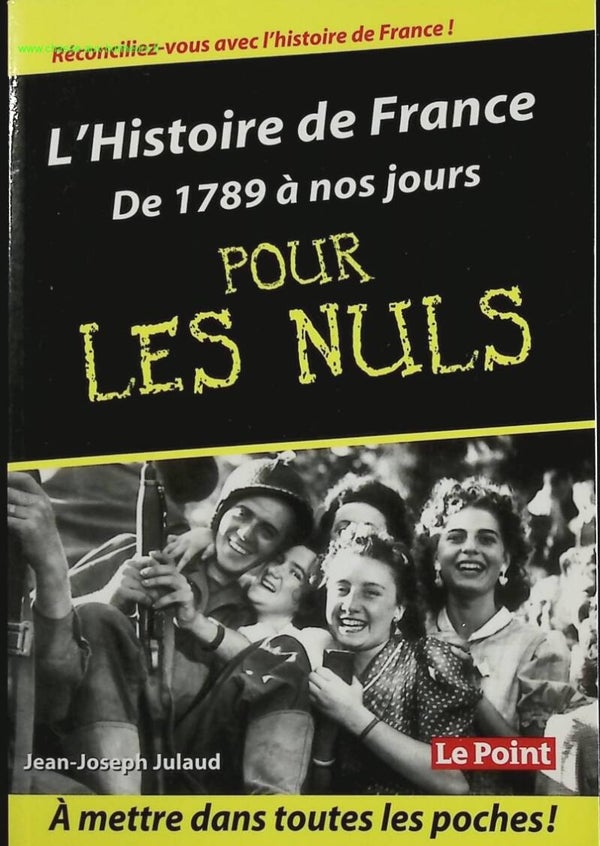 L'histoire de france de 1789 à nos jours pour les nuls - Jean-Joseph Julaud - Livre