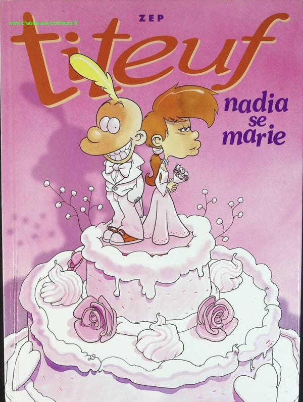 Titeuf - Tome 10 - Nadia se marie - Zep - livre BD